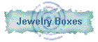 Jewelry Boxes